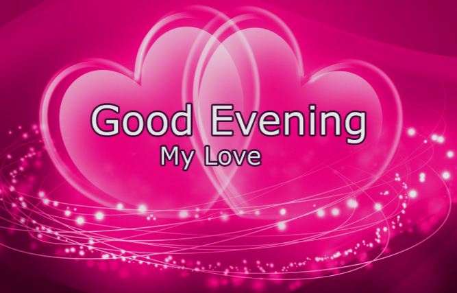 Good Evening Message to My Love